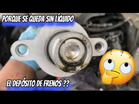 PORQUE SE QUEDA SIN LÍQUIDO EL DEPÓSITO DE FRENOS PORQUE SE CONSUME PRONTO