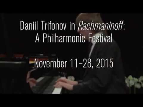 ラフマニノフのトリフォノフ：フィルハーモニック・フェスティバル (Daniil Trifonov in Rachmaninoff: A Philharmonic Festival)