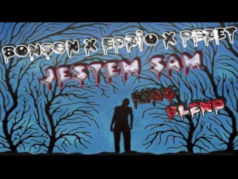 Bonson x Edzio x Pezet - Jestem Sam (K!NGBlend)