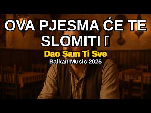 Dao Sam Ti Sve... I Hvala Ti 🙏 | Balkanska Pjesma O Snazi