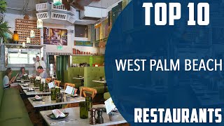 Top 10 Best Restaurants to Visit in West Palm Beach, Florida | USA - English