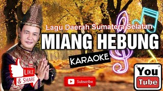 Download lagu Miang hebung armadi raga karaoke miang hebung lagu daerah Sumatera selatan - Lirik Teks berjalan mp3 Download lagu Miang hebung armadi raga karaoke miang hebung lagu daerah Sumatera selatan - Lirik Teks berjalan mp3