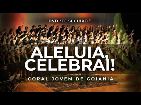 Aleluia Celebrai - Coral Jovem de Goiânia