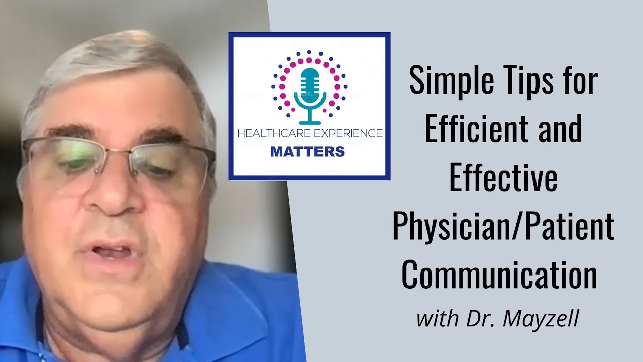 Efficient and Effective Physician/Patient Communication | Simple Tips!