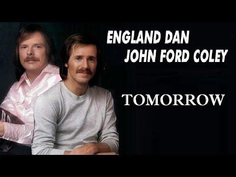 Tomorrow - England Dan and John Ford Coley