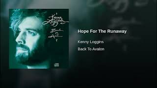 Hope For The Runaway - Kenny Loggins