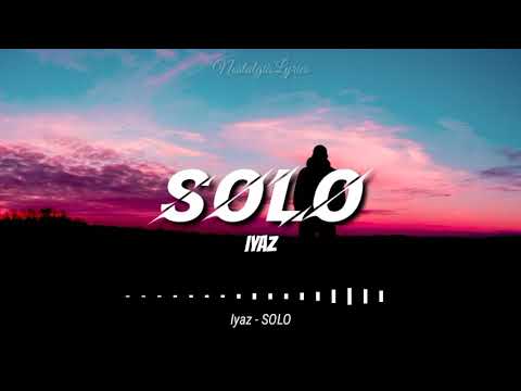 Solo (Lyrics) | Iyaz