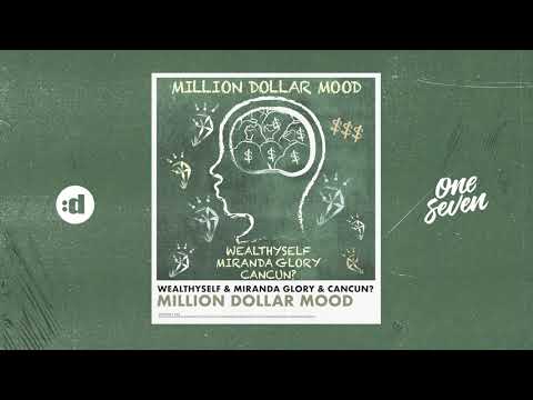 WEALTHYSELF, Miranda Glory, CANCUN? - Million Dollar Mood
