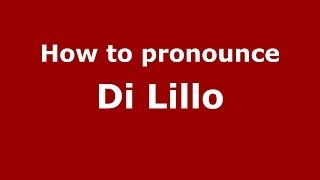 How to pronounce Di Lillo