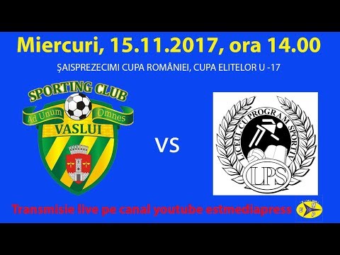 CS SPORTING JUNIORUL VASLUI  vs LPS FOCȘANI