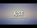 Jonas Blue - Rise (Lyrics) ft. Jack & Jack Jonas Blue - Rise (Lyrics) ft. Jack & Jack