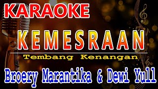 Download lagu KEMESRAAN KARAOKE DUET || BROERY MARANTIKA || DEWI YULL || KARAOKE HD mp3