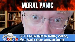 Mommy Made Me Match My M&Ms - GPT-3, Musk talks to Twitter, Meta Avatar store, VidCon, Amazon drones
