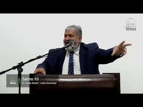 Pregação no Salmo 10 - Pr. Paulo Brasil - IPA