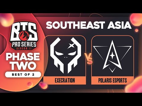 Execration vs Polaris Game 1 - BTS Pro Series 11 SEA: Groups w/ Ares & Danog