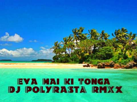 DJ POLYRASTA RMXX - Eva Mai Ki Tonga
