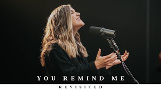 You Remind Me (Revisited)