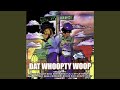 Dat Whoopty Woop