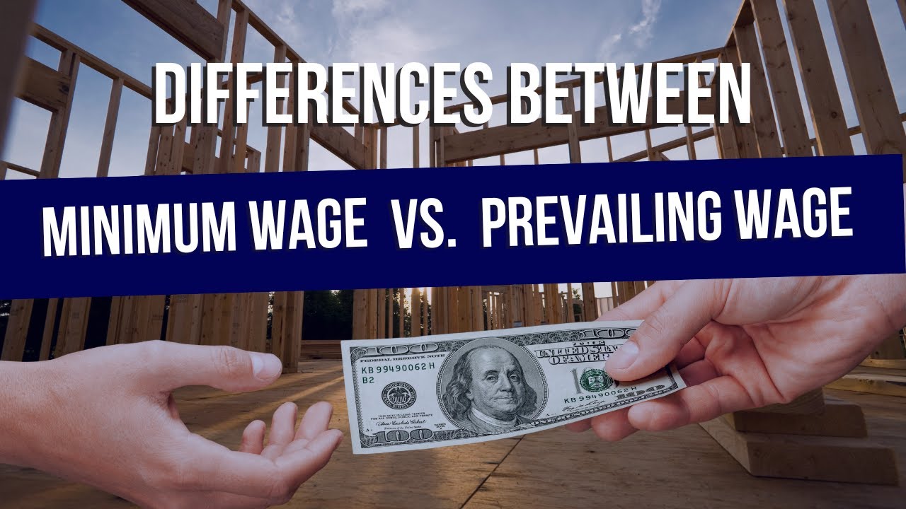 Difference Between Minimum Wage and Prevailing Wage
