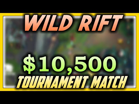 $10,500 TOURNAMENT MATCH (Wild Rift | Twitch Rivals)