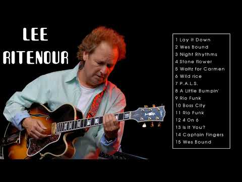 The Best of Lee Ritenour (Full Album)