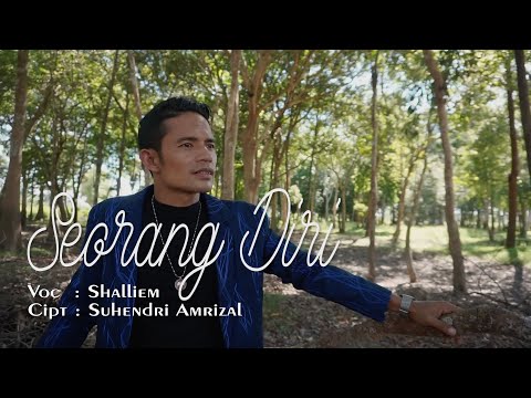 SEORANG DIRI - LAGU MELAYU PELALAWAN - SHALLIEM OFFICIAL VIDEO
