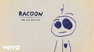 Racoon - Het Is Al Laat Toch (Still Video)