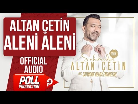 ALTAN ÇETİN - ALENİ ALENİ - ( Official Audio )