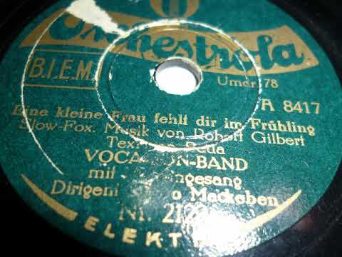 Vocalion Band, Theo Mackeben, Eine kleine Frau fehlt dir im Frühling, Slowfox, 1929