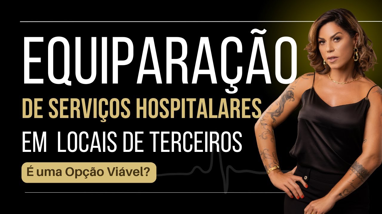 Equiparação de serviços hospitalares em locais de terceiros
