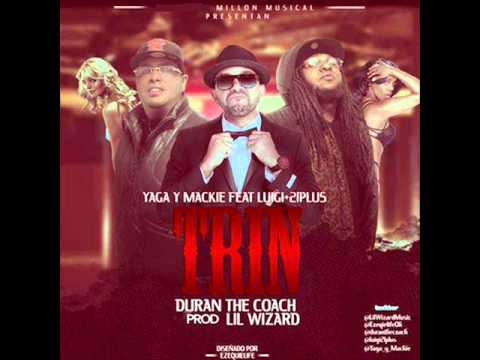 Yaga Y Mackie Ft Lui G 21 Plus Trin