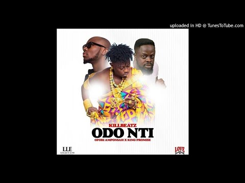KillBeatz – (Odo Nti) Feat King Promise x Ofori Amponsah