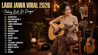 Download lagu LAGU JAWA VIRAL 2026 🎶 | Lagu Jawa Terbaru & Terpopuler | Enak Didengar Teman Santai mp3