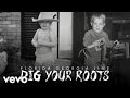 Florida Georgia Line - Dig Your Roots (Static Version)