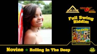 Novine - Rolling In The Deep (Full Swing Riddim - Akom Records)