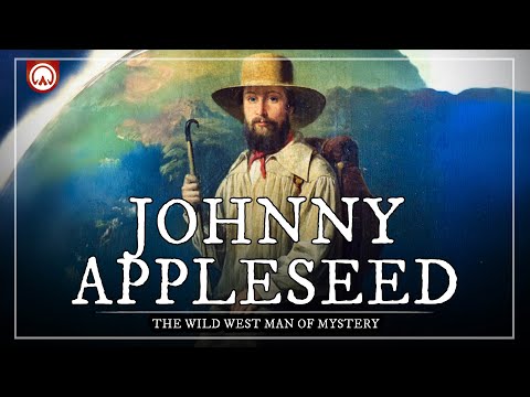 The Real Johnny Appleseed: The Wild West Man of Mystery...