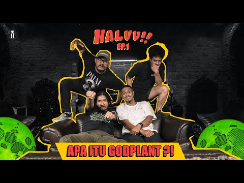 HALUU!! // EP.1 - Apa itu Godplant?!