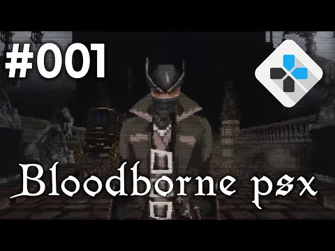 Let's play Bloodborne psx Deutsch #001 | PS1 Demake | Stream vom 03.02.2022