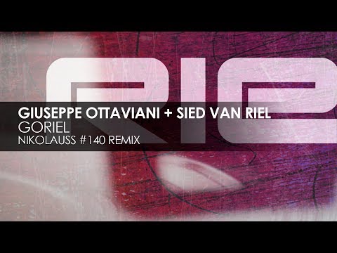 Giuseppe Ottaviani + Sied van Riel - GoRiel (Nikolauss #140 Remix)