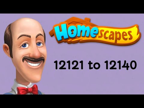 Homescapes || level 12121 to 12140