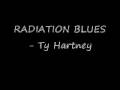 radiation blues-TY HARTNEY