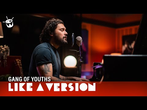 Gang of Youths - 'brothers' (live for Like A Version)