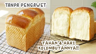 Download lagu LEMBUT BERKUALITAS TAHAN EMPUK 4 HARI TANPA PENGAWET!! Rahasia ROTI TAWAR Super Lembut!! mp3