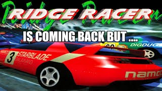Ridge Racer Is Coming Back But...