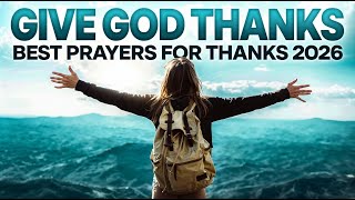 THANK GOD FIRST | Best Sermons and Prayers Of Gratitude 2026 | Christian Motivation