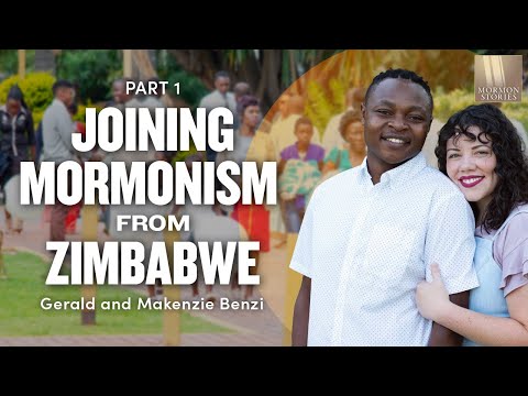 1526: Joining Mormonism from Zimbabwe - Gerald & Makenzie Benzi pt. 1
