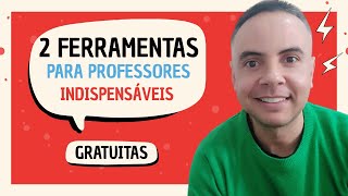 2 FERRAMENTAS INDISPENSAVEIS PARA PROFESSORES | FERAMMENTAS DIGITAIS PARA PROFESSORES