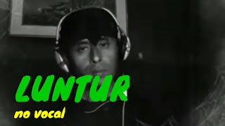 Download lagu LUNTUR KARAOKE NO VOCAL mp3 Download lagu LUNTUR KARAOKE NO VOCAL mp3