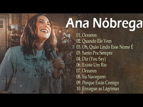 Ana Nóbrega - As Melhores Gospel E Músicas Novas 2024 #Música #GospelNova