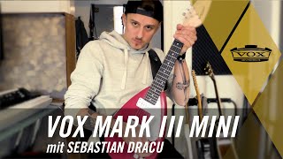 Video thumbnail for VOX Mark III mini mit Sebastian Dracu by voxampsde